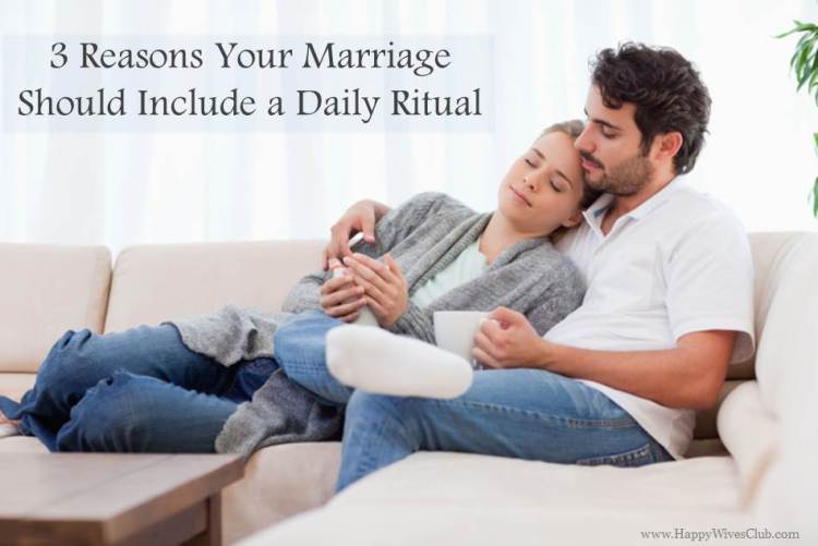 3 Reasons Your Marriage Should Include a Daily Ritual